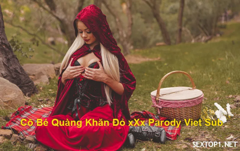 Lồn quàng khăn đỏ xxx parody vietsub